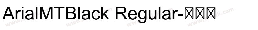 ArialMTBlack Regular字体转换